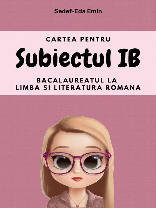 Coperta fata - carte Subiectul 1 (IB) care  te învață să redactezi argumentarea pas cu pas, conform baremului oficial, prin exemple clare și șabloane explicate
